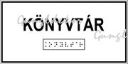 Könyvtár feliratú Braille-írással ellátott tábla