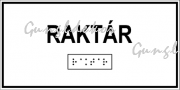 Raktár feliratú Braille-írással ellátott tábla