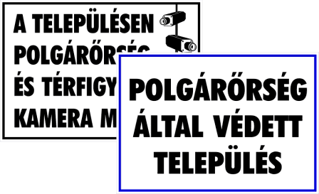 Polgárőrség által védett táblák települések, falvak, községek, közterületek védelmének jelzésére