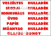 Veszélyes hulladék feliratok fehér alapon piros szöveggel