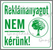 Reklámanyagot nem kérünk kis matrica, fehér alapon zöld szöveg és fa