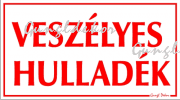 Veszélyes hulladék tábla matrica fehér alapon piros szöveggel