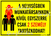 A helyiségben munkatársainkon kívül egyszerre csak 2 személy tartózkodhat! Figurás tábla matrica