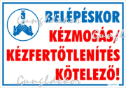 Belépéskor kézmosás kézfertőtlenítés kötelező! Piktogramos tábla matrica