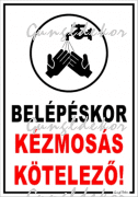 Belépéskor kézmosás kötelező! Tábla matrica