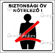 Biztonsági öv kötelező tábla matrica, fehér alapon fekete felirat és piktogram, pirossal áthúzva