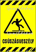 Csúszásveszély tábla matrica, sárga alapon fekete felirat és piktogram