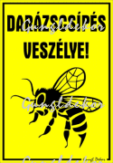Darázscsípés veszélye! Tábla matrica