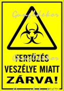 Fertőzés veszélye miatt zárva! Figyelmeztető tábla matrica