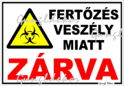Fertőzés veszély miatt Zárva tábla matrica