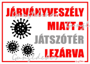 Járványveszély miatt a játszótér lezárva Tábla matrica