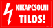 Kikapcsolni tilos! Villámjellel tábla matrica
