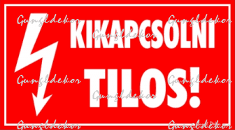 Kikapcsolni tilos! Villámjellel tábla matrica