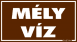 Mély víz tábla matrica