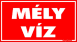 Mély víz tábla matrica