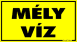 Mély víz tábla matrica