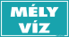 Mély víz tábla matrica