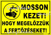 Mosson kezet! Hogy megelőzzük a fertőzéseket! Piktogramos tábla matrica
