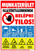 Munkaterület idegeneknek belépni tilos! Munkavédelmi piktogramokkal ellátott tábla matrica
