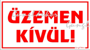 Üzemen kívül tábla matrica, fehér alapon piros felirat