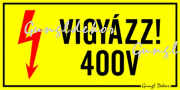 Vigyázz! 400V villámmal 10x5 cm kismatrica