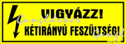 Vigyázz! Kétirányú feszültség! Villámjellel kismatrica