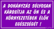 A dohányzás súlyosan károsítja az ön és a környezetében élők egészségét tábla matrica, lila színben