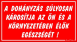 A dohányzás súlyosan károsítja az ön és a környezetében élők egészségét tábla matrica, piros színben