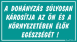 A dohányzás súlyosan károsítja az ön és a környezetében élők egészségét tábla matrica, türkiz színben