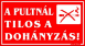 A pultnál tilos a dohányzás tábla matrica, piros színben