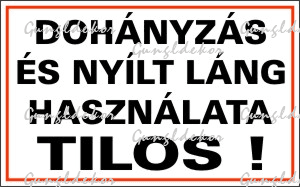 Dohányzás és nyílt láng használata tilos tábla matrica, fehér alapon fekete felirat