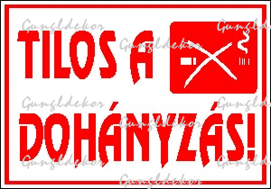 Tilos a dohányzás tábla matrica, fehér alapon piros szöveg