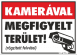 Kamerával megfigyelt terület rögzített felvétel piktogramos tábla matrica