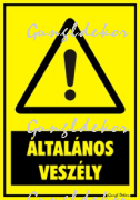 Általános veszély figyelmeztető tábla matrica