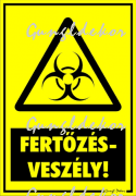 Fertőzésveszély! Figyelmeztető tábla matrica