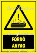 Forró anyag figyelmeztető tábla matrica
