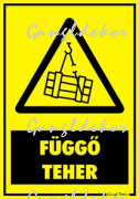 Függő teher figyelmeztető tábla matrica