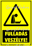 Fulladás veszélye! Figyelmeztető tábla matrica