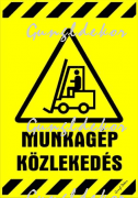 Munkagép közlekedés figyelmeztető tábla matrica