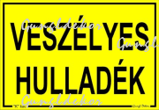 Veszélyes hulladék sárga tábla matrica