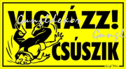 Vigyázz! Csúszik feliratú tábla matrica sárga alapon fekete színnel