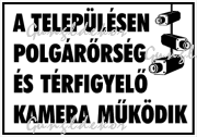 A településen polgárőrség és térfigyelő kamera működik piktogrammal tábla matrica
