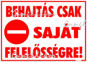 Behajtás csak saját felelősségre! piktogrammal Tábla matrica