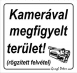 Kamerával megfigyelt terület kis matrica (rögzített felvétel) fehér alapon fekete szöveg