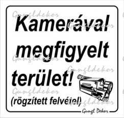 Kamerával megfigyelt terület kis matrica (rögzített felvétel) fehér alapon fekete szöveg
