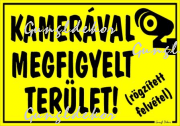 Kamerával megfigyelt terület! (rögzített felvétel) tábla matrica