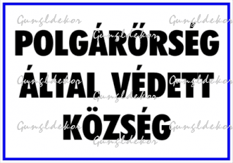 Polgárőrség által védett község tábla matrica