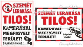 Szemét lerakása tilos! Kamerával megfigyelt terület
