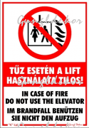 Tűz esetén a lift használata tilos matrica tábla