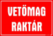 Vetőmag raktár tábla matrica